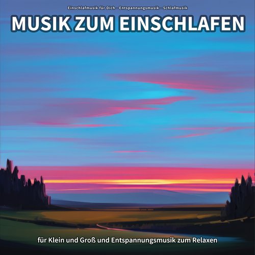 Musik zum Einschlafen für Klein und Groß und Entspannungsmusik zum Relaxen