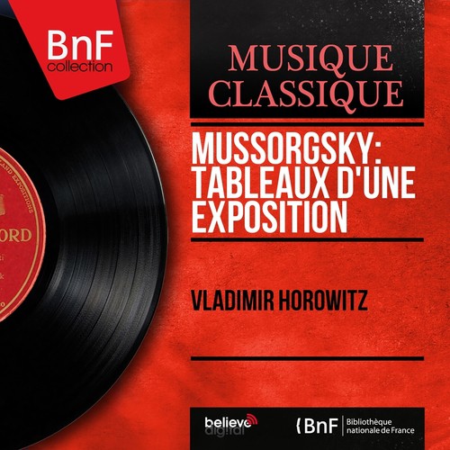 Mussorgsky: Tableaux d'une exposition (Arr. by Vladimir Horowitz, Mono Version)