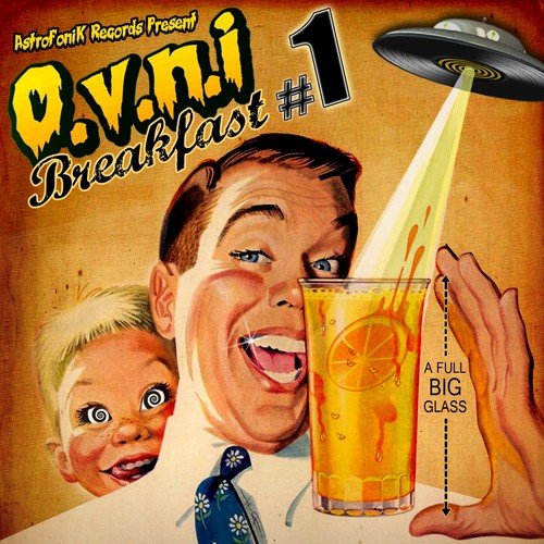 O.V.N.I. Breakfast, Vol. 1 (A Full Big Glass)