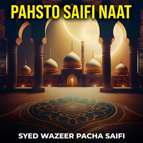 Pahsto Saifi Naat
