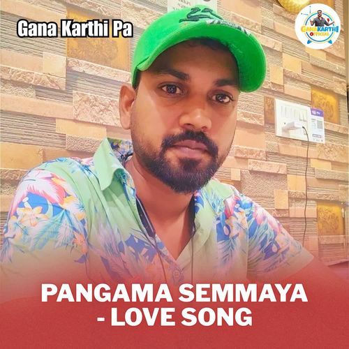Pangama Semmaya - Love Song