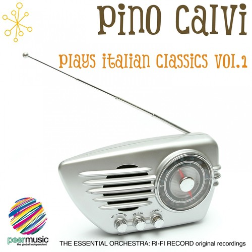 Pino Calvi Plays Italian Classics, Vol. 1