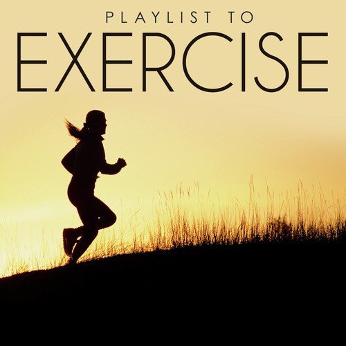 Playlist to Exercise