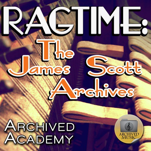 Ragtime: The James Scott Archives