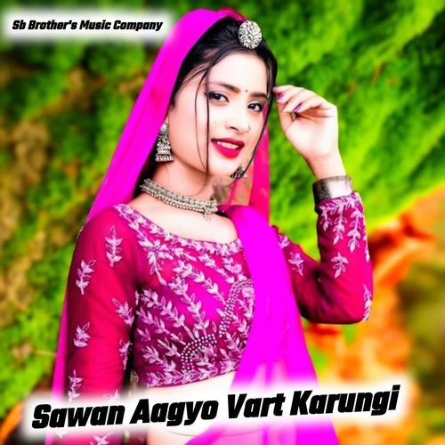 Sawan Aagyo Vart Karungi