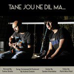Tane Jou Ne Dil Ma