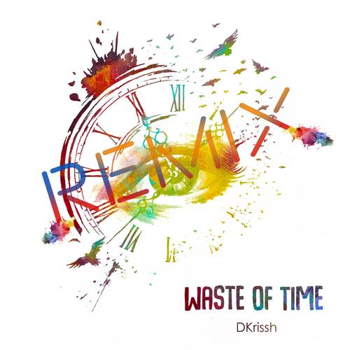 Waste of Time (Remixes)_poster_image