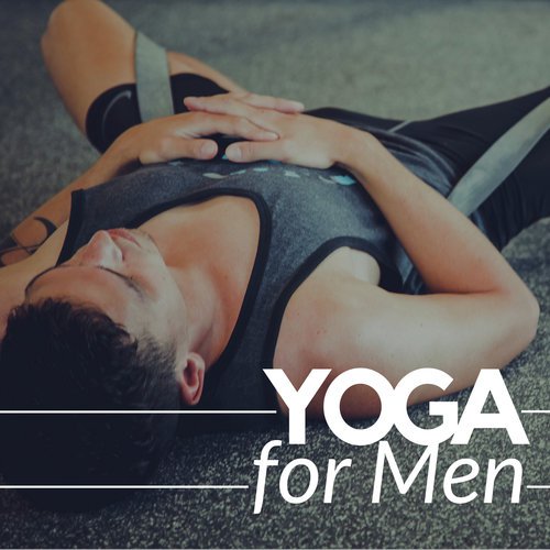 Yoga for Men 25 - Yoga and Meditation Music