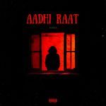 Aadhi Raat