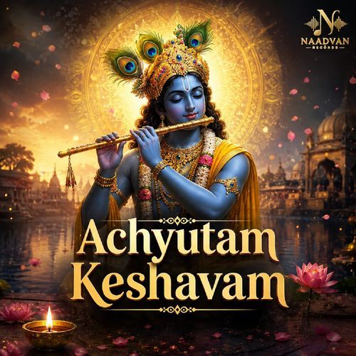 Achyutam Keshavam
