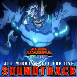 All Might vs All For One (from"My Hero Academia Season 8) (EPIC VERSION)