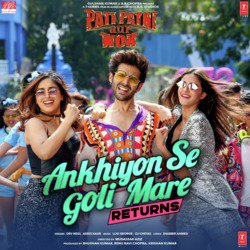 Ankhiyon Se Goli Mare Returns (From &quot;Pati Patni Aur Woh&quot;)-JVsCdgxvTWU