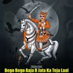 Bego Bego Aaja R Jata Ka Teja Laal