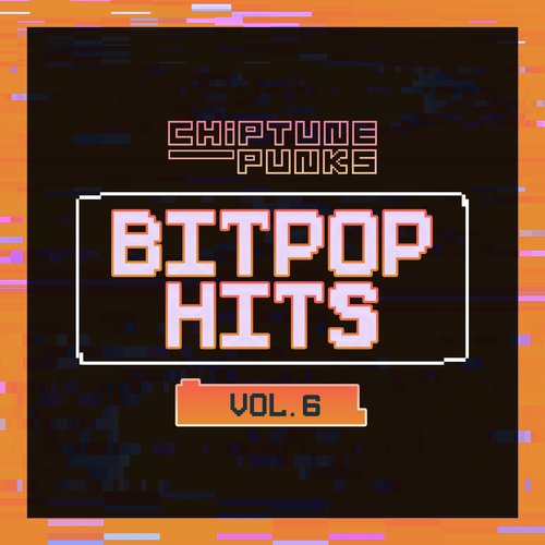 Bitpop Hits, Vol. 6