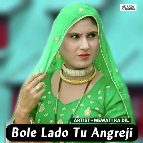 Bole Lado Tu Angreji