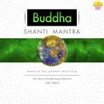 Buddha Shanti Mantra (Mantra For Planet Mercury)