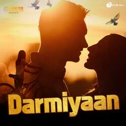 Darmiyaan-IAIDaRF5BQo