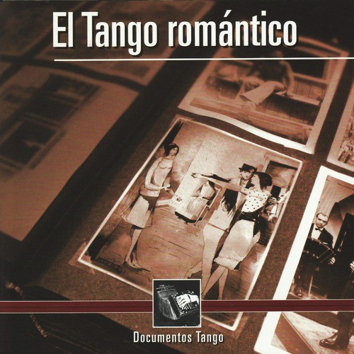 Documentos Tango - El Tango romántico