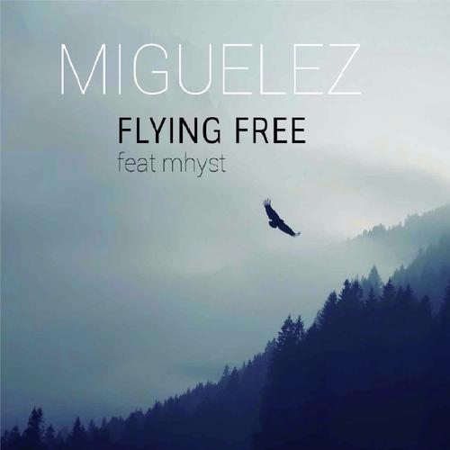 Flying Free (feat. Mhyst)