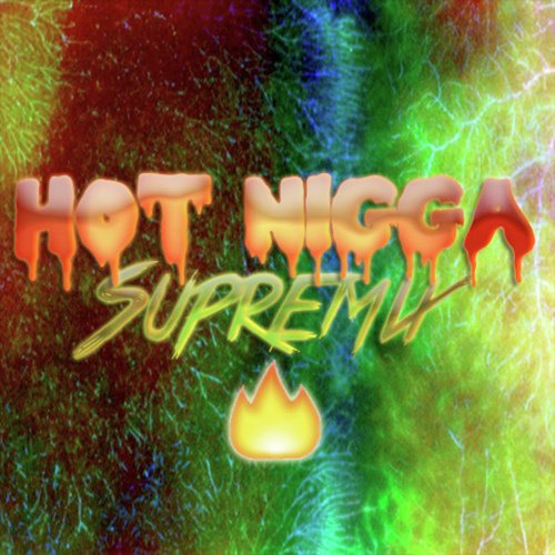 Hot Nigga (Supremix)