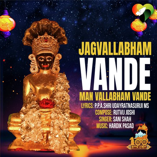 Jagvallabham Vande Manvallabham Vande