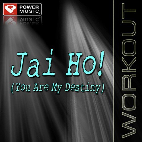 Jai Ho! (You Are My Destiny) -Single