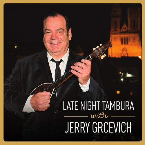 Late Night Tambura With Jerry Grcevich