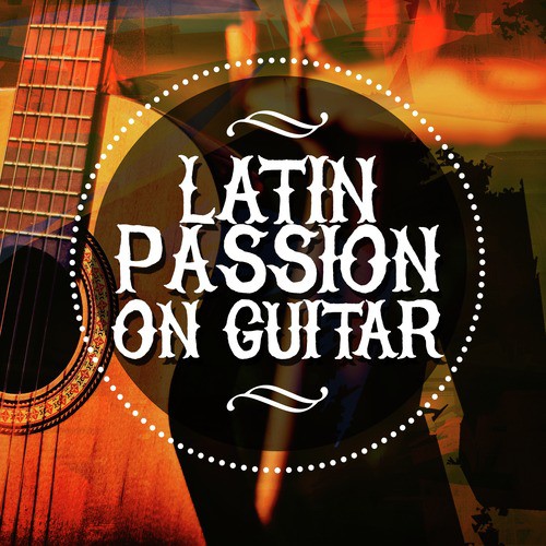 Latin Passion on Guitar