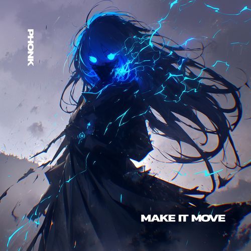 MAKE IT MOVE (PHONK)