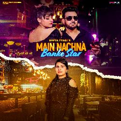 Main Nachna Banke Star-EwlcdDhefno