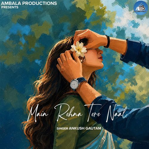 Main Rehna Tere Naal