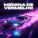 Menina de Vermelho (Techno Version)