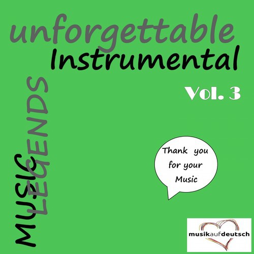 Music Legends - Unforgettable Instrumental, Vol. 3 (Thank You for Your Music)