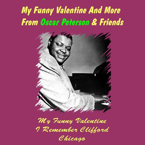 My Funny Valentine and More from Oscar Peterson & Friends