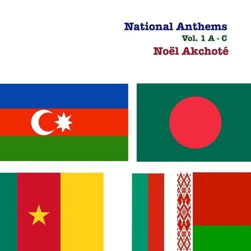 National Anthems, Vol. 1 (A-C)