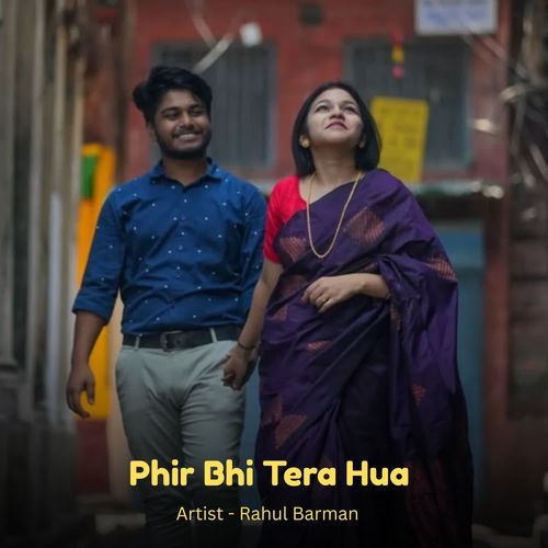 Phir Bhi Tera Hua