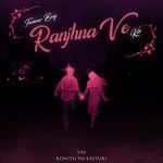 Ranjhna Ve