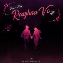 Ranjhna Ve