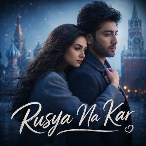 Rusya Na Kar | Part 2 Romantic Song Latest |