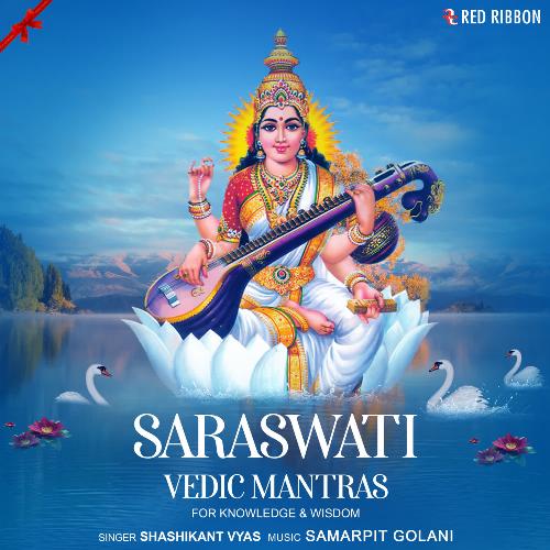 Saraswati Vedic Mantras - For Knowledge & Wisdom