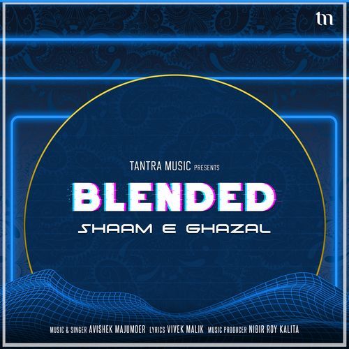 Shaam E Ghazal (Blended)