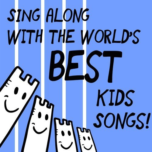 Sing Along with the World's Best Kid Songs