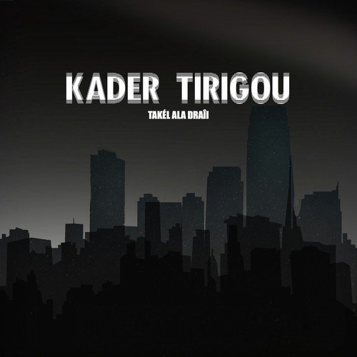 Kader Tirigou