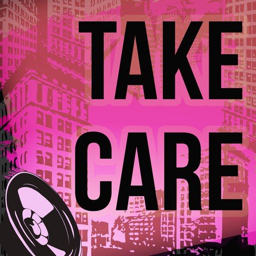 Take Care (A Tribute to Drake and Rihanna)