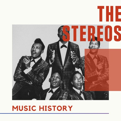 The Stereos - Music History