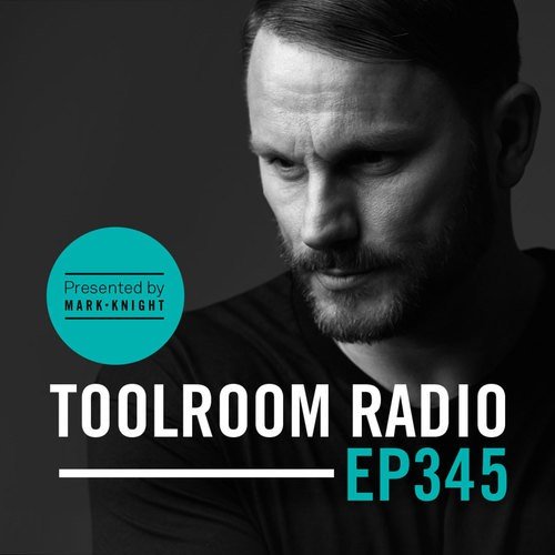 Toolroom Radio EP345 - Presented by Mark Knight