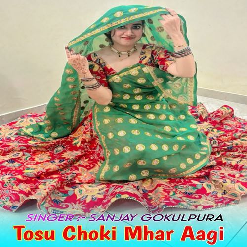 Tosu Choki Mhar Aagi
