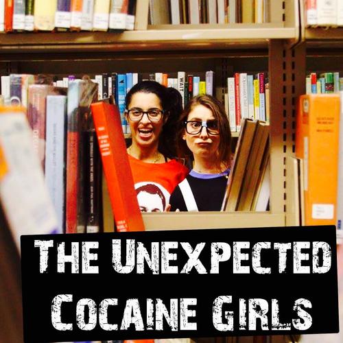 Unexpected Cocaine Girls