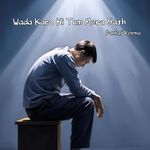 Wada Karo Ki Tum Mera Sath