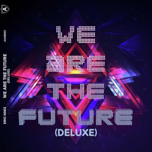 We Are The Future (Deluxe)